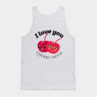 I love you cherry much Tank Top